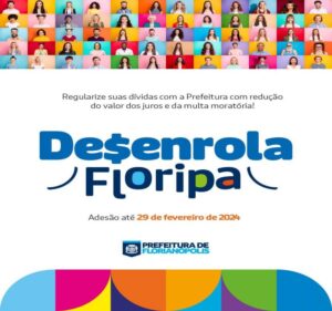 Leia mais sobre o artigo Desenrola Floripa: Prefeitura lança programa para regularização de dívidas