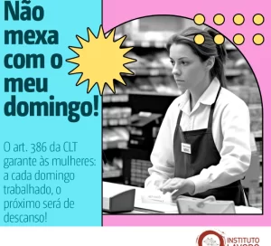 Leia mais sobre o artigo Campanha reforça direito ao descanso dominical das trabalhadoras