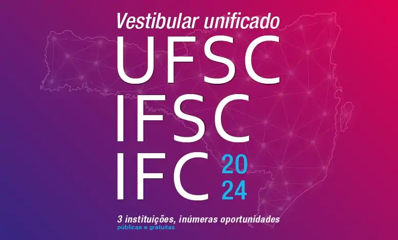 Confira orientações para os classificados da UFSC no listão do Vestibular Unificado UFSC/IFSC/IFC 2024 1