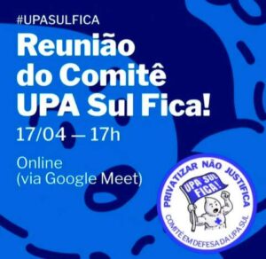 Movimento UPA Sul FICA promove reunião online nesta quarta-feira 9