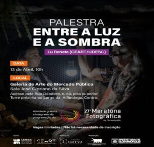Leia mais sobre o artigo Palestra “Entre a luz e a sombra”, com Lu Renata integra a programação da 27ª Maratona Fotográfica de Florianópolis