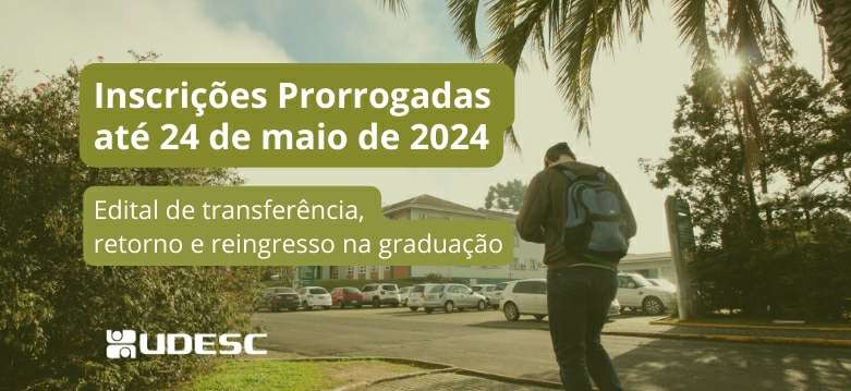 Udesc prorroga prazo de solicitações de transferência, retorno e reingresso na graduação até dia 24 1