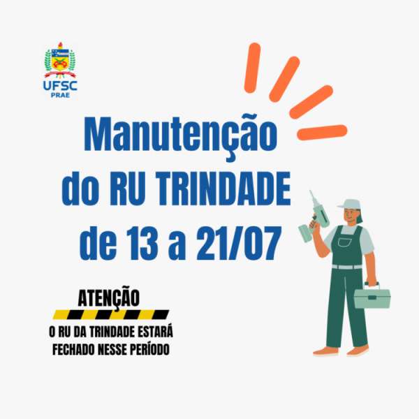 Restaurante Universitário da Trindade estará fechado para manutenção de 13 a 21 de julho 1