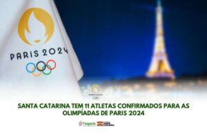 Leia mais sobre o artigo Confira os 11 atletas catarinenses confirmados para os Jogos Olímpicos de Paris