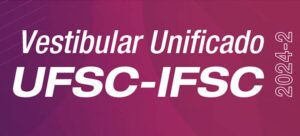 Leia mais sobre o artigo Divulgada lista de aprovados no Vestibular Unificado UFSC/IFSC 2024-2