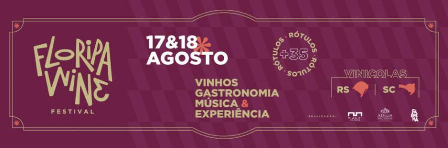 Floripa Wine Festival dias 17 e 18 de agosto de 2024 em Florianópolis/SC 1