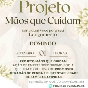 Projeto "Mãos que Cuidam" apoia famílias de Autistas no Sul da Ilha 1