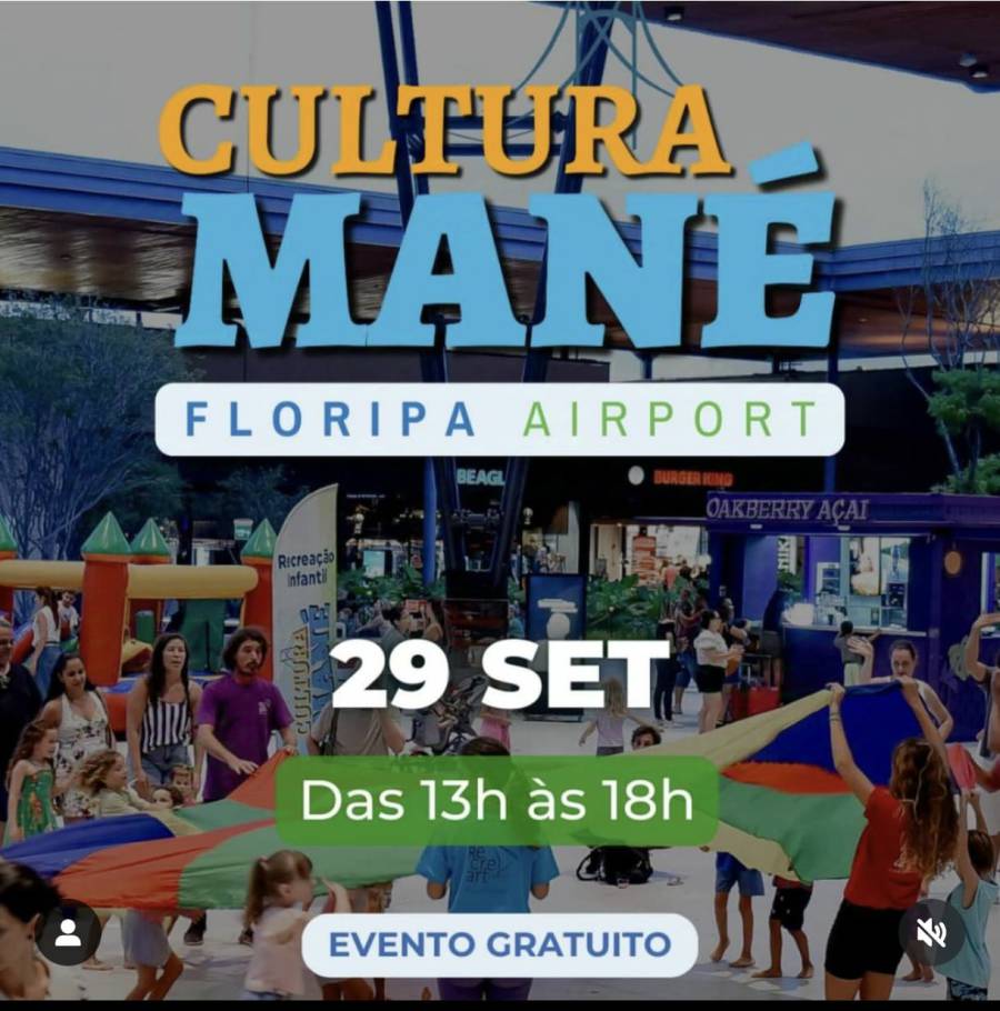 Cultura Mané está no Aeroporto de Floripa neste domingo, 29 de setembro 1