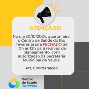 Centro de Saúde do Rio Tavares fecha nesta quarta-feira das 10h às 12h 4