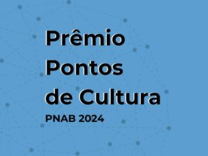 Leia mais sobre o artigo Fundação Catarinense de Cultura abre inscrições para Prêmio Pontos de Cultura PNAB SC