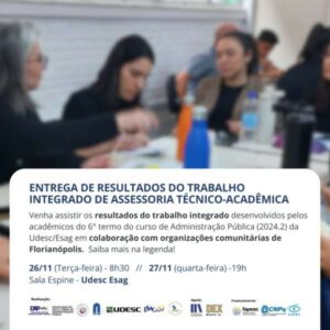 Leia mais sobre o artigo Acadêmicos da UDESC/ESAG Apresentam Resultados de Projetos com Comunidades de Florianópolis