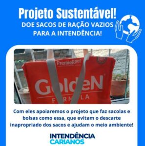 Leia mais sobre o artigo Projeto Sustentável no Bairro Carianos aceita doação de sacos de ração vazios