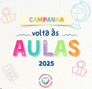 Leia mais sobre o artigo Voluntários do Bem lança Campanha Volta às Aulas 2025 para ajudar crianças em vulnerabilidade social