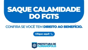 Leia mais sobre o artigo Trabalhadores de Florianópolis afetados pelas chuvas de janeiro já podem solicitar saque calamidade do FGTS