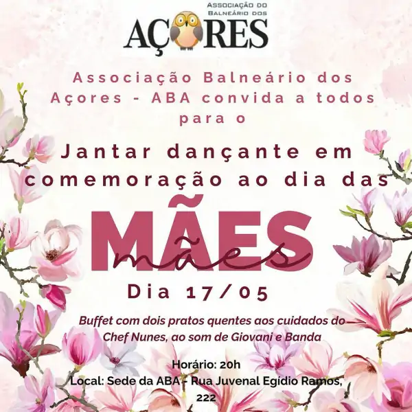 Associação do Balneário dos Açores promove jantar dançante em homenagem ao Dia das Mães neste final de semana 5 Associação do Balneário dos Açores promove jantar dançante em homenagem ao Dia das Mães neste final de semana 5