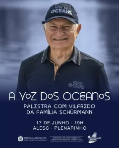 Leia mais sobre o artigo Assembleia Legislativa de SC recebe Vilfredo Schürmann para palestra A Voz dos Oceanos no dia 17 de junho