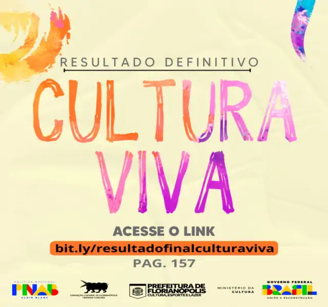 Divulgado o Resultado Definitivo do Edital Cultura Viva – PNAB em Florianópolis 1 Divulgado o Resultado Definitivo do Edital Cultura Viva – PNAB em Florianópolis 1