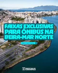 Florianópolis inaugura nova dinâmica na Beira-Mar Norte com faixas exclusivas para ônibus 2
