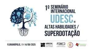 Leia mais sobre o artigo  Udesc promove Seminário Internacional de Altas Habilidades e Superdotação em Florianópolis