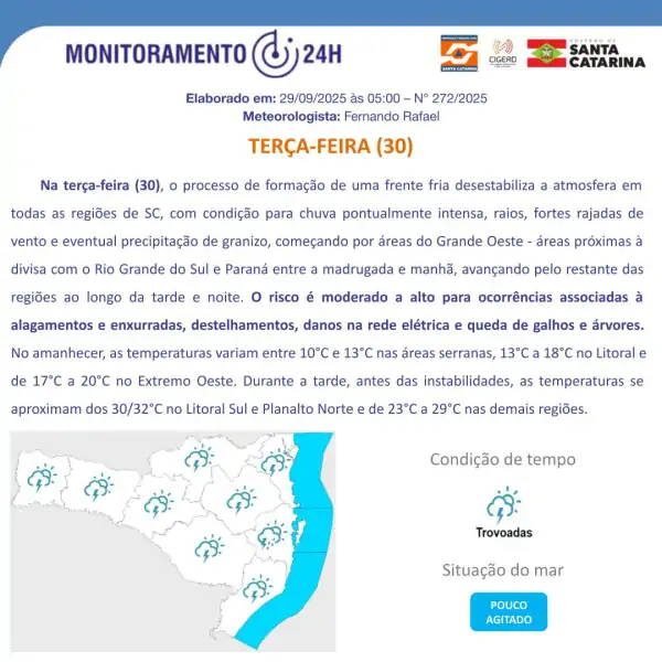 Monitoramento meteorológico aponta tempo estável com chance de chuva no decorrer do dia em SC 3
