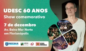 Leia mais sobre o artigo Udesc comemora 60 anos com show gratuito na Beira-Mar Norte, em Florianópolis