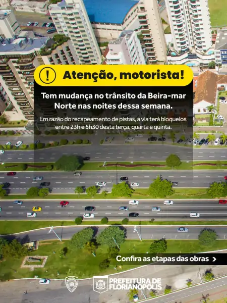 Atenção para Bloqueios na Beira-mar Norte para obras de recapeamento 1