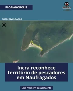 Leia mais sobre o artigo Portaria do Incra reconhece território de pescadores tradicionais na Praia de Naufragados, em Florianópolis