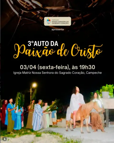 3º Auto da Paixão de Cristo será realizado nesta Sexta-Feira Santa no Campeche 1
