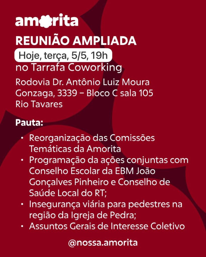 Amorita realiza reunião ampliada nesta terça-feira no Rio Tavares 1