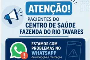 Leia mais sobre o artigo Centro de Saúde Fazenda do Rio Tavares orienta pacientes a procurarem a unidade devido a problemas no WhatsApp