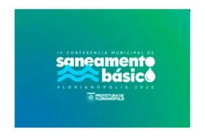 Florianópolis abre inscrições para a IV Conferência Municipal de Saneamento Básico