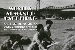 Home 5 Mostra Armando Carreirão exibe produções audiovisuais de Florianópolis com entrada gratuita no CIC