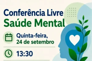Conferência Livre de Saúde Mental será realizada em Florianópolis no dia 24 de setembro