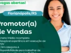 Promotor de Vendas | Florianópolis 8