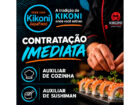Auxiliar de Cozinha e Auxiliar de Sushiman
